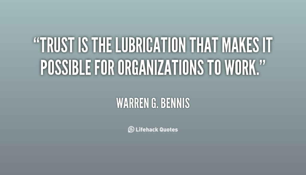 quote-Warren-G.-Bennis-trust-is-the-lubrication-that-makes-it-65563