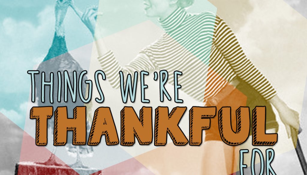 Things We areThankful For